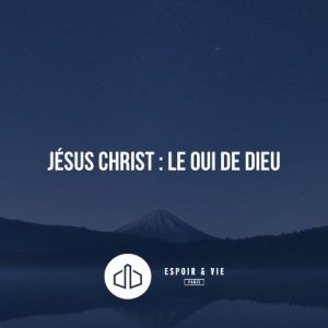 Jésus Christ le oui de Dieu