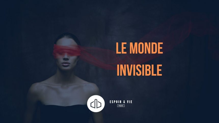 Bienvenue dans le monde invisible