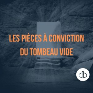 Les pièces à  conviction du tombeau vide