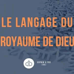 Le langage du Royaume de Dieu