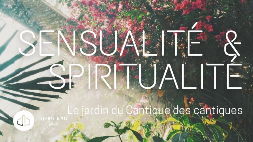 Sensualité et spiritualité dans le jardin secret