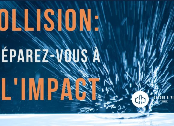 Collision ! Préparez vous à l’impact !